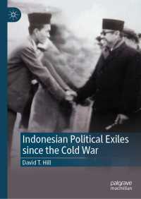 冷戦以後インドネシアにおける政治的亡命<br>Indonesian Political Exiles since the Cold War