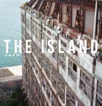 ＴＨＥ　ＩＳＬＡＮＤ軍艦島