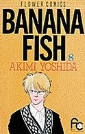 フラワーコミックス<br> ＢＡＮＡＮＡ　ＦＩＳＨ 〈８〉