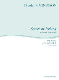 舘野泉左手のピアノ・シリーズ<br> アイスランドの風景 - ピアノ（左手）のために