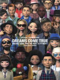 ＤＲＥＡＭＳ　ＣＯＭＥ　ＴＲＵＥ　ＴＨＥ　ＢＥＳＴ！＆ウラＢＥＳＴ！ - ピアノ・スコア・エディション オフィシャル・ピアノ弾き語りスコア