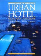 ＵＲＢＡＮ　ＨＯＴＥＬ―ＦＲＯＭ　ＡＳＩＡ　ＴＯ　ＥＵＲＯＰＥ