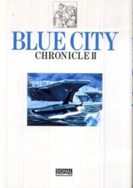 光文社コミック叢書ｓｉｇｎａｌ<br> ＢＬＵＥ　ＣＩＴＹ 〈ＣＨＲＯＮＩＣＬＥ　２〉