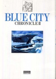 ＢＬＵＥ　ＣＩＴＹ 〈ＣＨＲＯＮＩＣＬＥ　２〉 光文社コミック叢書ｓｉｇｎａｌ