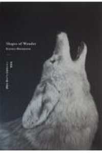 Ｓｈａｐｅｓ　ｏｆ　Ｗｏｎｄｅｒ ― つやま自然のふしぎ館　全剥製