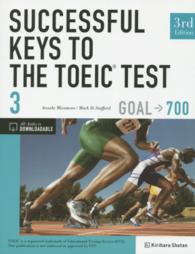 ＳＵＣＣＥＳＳＦＵＬ　ＫＥＹＳ　ＴＯ　ＴＨＥ　ＴＯＥＩＣ　ＴＥＳＴ　ＧＯＡＬ　７ 〈３〉 - レベル別ＴＯＥＩＣテスト総合トレーニング （３ｒｄ　Ｅｄｉｔ）