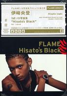 ＦＬＡＭＥ　Ｈｉｓａｔｏ’ｓ　Ｂｌａｃｋ―ＨＩＳＡＴＯ　ＩＺＡＫＩ