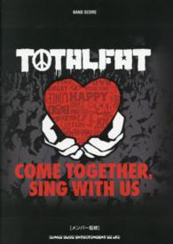 ＴＯＴＡＬＦＡＴ「ＣＯＭＥ　ＴＯＧＥＴＨＥＲ，ＳＩＮＧ　ＷＩＴＨ　ＵＳ」 ＢＡＮＤ　ＳＣＯＲＥ