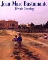 Ｊｅａｎ－Ｍａｒｃ　Ｂｕｓｔａｍａｎｔｅ - Ｐｒｉｖａｔｅ　ｃｒｏｓｓｉｎｇ