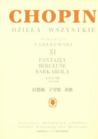 ショパン全集 〈１１〉 - パデレフスキ編 幻想曲／子守歌／舟歌