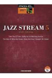 ＪＡＺＺ　ＳＴＲＥＡＭ 〈５〉 ＳＴＡＧＥＡ・ＥＬジャズ・シリーズ〈グレード５～３級〉