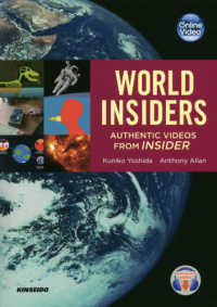 Ｗｏｒｌｄ　Ｉｎｓｉｄｅｒｓ‐Ａｕｔｈｅｎｔｉｃ　Ｖｉｄｅｏｓ　ｆｒｏｍ　ＩＮＳＩＤＥＲ―ＩＮＳＩＤＥＲで観て学ぶ総合英語と世界の深部