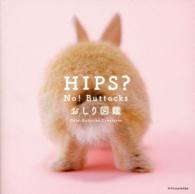 ＨＩＰＳ？Ｎｏ！Ｂｕｔｔｏｃｋｓ―おしり図鑑Ｃｕｔｅ‐Ｂｕｔｔｏｃｋｓ　Ｃｒｅａｔｕｒｅｓ