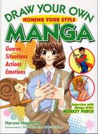 Ｄｒａｗ　ｙｏｕｒ　ｏｗｎ　ｍａｎｇａ 〈Ｈｏｎｉｎｇ　ｙｏｕｒ　ｓｔｙ〉 - 英文版