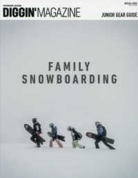 ＤＩＧＧＩＮ’　ＭＡＧＡＺＩＮＥ　ＳＰＥＣＩＡＬ　ＩＳＳＵＥ - ＪＵＮＩＯＲ　ＧＥＡＲ　ＧＵＩＤＥ ＦＡＭＩＬＹ　ＳＮＯＷＢＯＡＲＤＩＮＧ ＳＡＮ－ＥＩ　ＭＯＯＫ　ＳＮＯＷＢＯＡＲＤ　ＪＯＵＲＮＡＬ