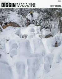 Ｄｉｇｇｉｎ’　ＭＡＧＡＺＩＮＥ 〈ＩＳＳＵＥ　２４〉 - ＳＮＯＷＢＯＡＲＤ　ＪＯＵＲＮＡＬ ＳＡＮ－ＥＩ　ＭＯＯＫ
