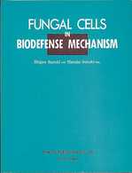 Ｆｕｎｇａｌ　ｃｅｌｌｓ　ｉｎ　ｂｉｏｄｅｆｅｎｓｅ　ｍｅｃｈａｎｉｓｍ