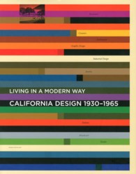 カリフォルニア・デザイン１９３０－１９６５ - モダン・リヴィングの起源
