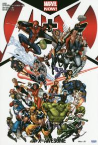 Ａ＋Ｘ：アベンジャーズ＋Ｘ－ＭＥＮ＝最強 - ＭＡＲＶＥＬ　ＮＯＷ！ ＳｈｏＰｒｏ　ｂｏｏｋｓ