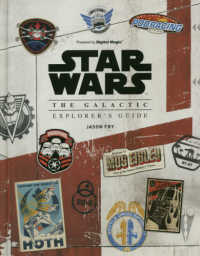 ＳＴＡＲ　ＷＡＲＳ　ＴＨＥ　ＧＡＬＡＣＴＩＣ　ＥＸＰＬＯＲＥＲ’Ｓ　ＧＵＩＤＥ