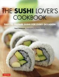 Ｓｕｓｈｉ　Ｌｏｖｅｒ’ｓ　Ｃｏｏｋｂｏｏｋ（ＰＢ版） - Ｅａｓｙ－ｔｏ－ｐｒｅｐａｒｅ　ｓｕｓｈｉ　ｆｏｒ