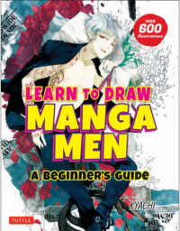 Ｌｅａｒｎ　ｔｏ　Ｄｒａｗ　Ｍａｎｇａ　Ｍｅｎ　Ａ　Ｂｅｇｉｎｎｅｒ’ｓ　Ｇｕｉ
