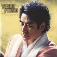 ＴＯＳＨＵ　ＦＵＫＡＭＩ　ｓｉｎｇｓ　ＧＯＬＤＥＮ　ＰＯＰＳ ＜ＣＤ＞