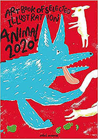 ＡＲＴ　ＢＯＯＫ　ＯＦ　ＳＥＬＥＣＴＥＤ　ＩＬＬＵＳＴＲＡＴ<br> ＡＮＩＭＡＬ　２０２０
