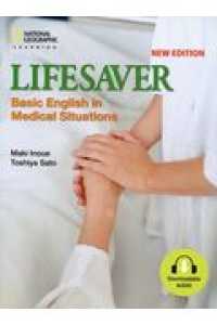 ＬＩＦＥＳＡＶＥＲ－Ｂａｓｉｃ　Ｅｎｇｌｉｓｈ　ｉｎ　Ｍｅｄｉｃａｌ　Ｓｉｔｕａ - 話せる！役立つ！看護英語〈新版〉 （ＮＥＷ　ＥＤＩＴ）