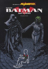 ＤＣ　ＣＯＭＩＣＳ<br> フラッシュポイント：バットマン