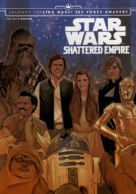 スター・ウォーズ：砕かれた帝国 - ＪＯＵＲＮＥＹ　ＴＯ　ＳＴＡＲ　ＷＡＲＳ：ＴＨＥ ＭＡＲＶＥＬ