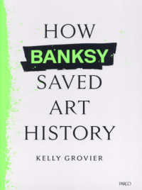 Ｈｏｗ　Ｂａｎｋｓｙ　Ｓａｖｅｄ　Ａｒｔ　Ｈｉｓｔｏｒｙ　バンクシーはいかにして