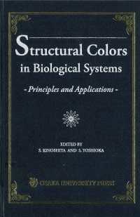 Ｓｔｒｕｃｔｕｒａｌ　Ｃｏｌｏｒｓ　ｉｎ　Ｂｉｏｌｏｇｉｃａｌ　Ｓｙｓｔｅｍｓ―Ｐｒｉｎｃｉｐｌｅｓ　ａｎｄ　Ａｐｐｌｉｃａｔｉｏｎｓ