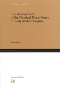 Ｈｉｔｕｚｉ　ｌｉｎｇｕｉｓｔｉｃｓ　ｉｎ　Ｅｎｇｌｉｓｈ<br> Ｔｈｅ　Ｄｅｖｅｌｏｐｍｅｎｔ　ｏｆ　ｔｈｅ　Ｎｏｍｉｎａｌ　Ｐｌｕｒａｌ　Ｆｏｒｍｓ　ｉｎ　Ｅａｒｌｙ　Ｍｉｄｄｌｅ　Ｅｎｇｌｉｓｈ
