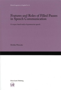 Ｆｅａｔｕｒｅｓ　ａｎｄ　ｒｏｌｅｓ　ｏｆ　ｆｉｌｌｅｄ　ｐａｕｓｅｓ　ｉｎ　ｓ - Ａ　ｃｏｒｐｕｓ－ｂａｓｅｄ　ｓｔｕｄｙ　ｏｆ　ｓ Ｈｉｔｕｚｉ　ｌｉｎｇｕｉｓｔｉｃｓ　ｉｎ　Ｅｎｇｌｉｓｈ