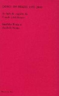 ブラジルから遠く離れて１９３５－２０００ - クロード・レヴィ＝ストロースのかたわらで