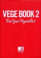 Ｖｅｇｅ　ｂｏｏｋ 〈２〉 - Ｅａｔ　ｙｏｕｒ　ｖｅｇｅｔａｂｌｅｓ！