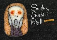 Ｓｍｉｌｉｎｇ　Ｓｕｓｈｉ　Ｒｏｌｌ - たまちゃんのにっこり寿司