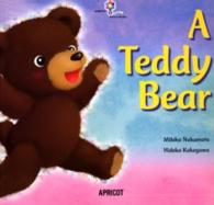 Ａ　ｔｅｄｄｙ　ｂｅａｒ アプリコットｐｉｃｔｕｒｅ　ｂｏｏｋシリーズ