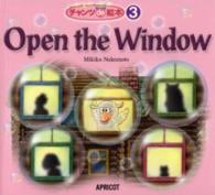Ｏｐｅｎ　ｔｈｅ　Ｗｉｎｄｏｗ チャンツｄｅ絵本シリーズ