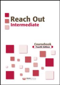 Ｒｅａｃｈ　Ｏｕｔ　Ｉｎｔｅｒｍｅｄｉａｔｅ　Ｃｏｕｒｓｅｂｏｏｋ （４ｔｈ　Ｅｄｉｔ）
