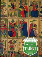 リーディング・ザ・タロット - 大アルカナの実践とマルセイユ・タロットのイコノグラ