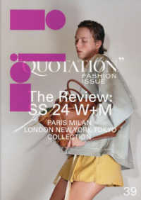 ＱＵＯＴＡＴＩＯＮ　ＦＡＳＨＩＯＮ　ＩＳＳＵＥ 〈ＶＯＬ．３９〉 - 世界のクリエイティブジャーナル誌 Ｔｈｅ　Ｒｅｖｉｅｗ　ＳＳ２０２４　Ｗ＋Ｍ ［テキスト］