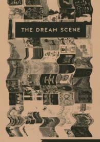 ＴＨＥ　ＤＲＥＡＭ　ＳＣＥＮ―夢想が生んだ架空のコンサート・フライヤー＆ポスター集