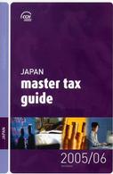 Ｊａｐａｎ  ｍａｓｔｅｒ  ｔａｘ  ｇｕｉｄｅ 〈２００５／０６〉 Ｔａｘ  ＆  ａｃｃｏｕｎｔｉｎｇ  ｓｅｒｉｅｓ