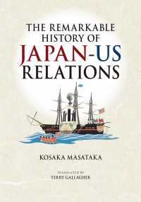 ＪＡＰＡＮ　ＬＩＢＲＡＲＹ<br> Ｔｈｅ　Ｒｅｍａｒｋａｂｌｅ　Ｈｉｓｔｏｒｙ　ｏｆ　Ｊａｐａｎ‐ＵＳ　Ｒｅｌａｔｉｏｎｓ―英文版　不思議の日米関係史