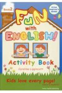 ＦＵＮ　ｗｉｔｈ　ＥＮＧＬＩＳＨ！ 〈Ｂｏｏｋ２〉 Ａ　ｔｒｕｅ　ｂｅｇｉｎｎｅｒ’ｓ　ｓｅｒｉｅｓ！ （３版）