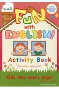 ＦＵＮ　ｗｉｔｈ　ＥＮＧＬＩＳＨ！ 〈Ｂｏｏｋ３〉 Ａ　ｔｒｕｅ　ｂｅｇｉｎｎｅｒ’ｓ　ｓｅｒｉｅｓ！ （３版）