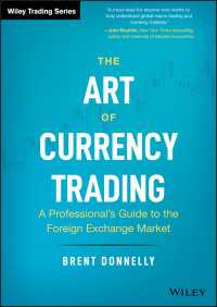 通貨取引の技術：外国為替市場ガイド<br>The Art of Currency Trading : A Professional's Guide to the Foreign Exchange Market